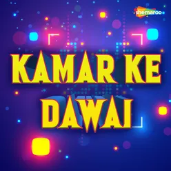 Kamar Ke Dawai